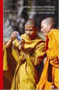 Dijital Dünyada Fotoğraf; Dijital Fotoğrafın Temelleri