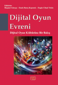 Dijital Oyun Evreni;Dijital Oyun Kültürüne Bir Bakış