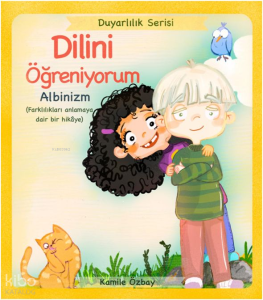 Dilini Öğreniyorum - Albinizm;Duyarlılık Serisi