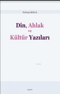 Din, Ahlak ve Kültür Yazıları