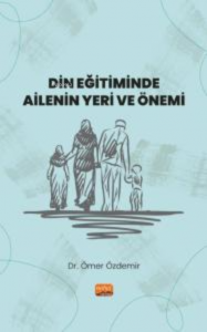 Din Eğitiminde Ailenin Yeri ve Önemi
