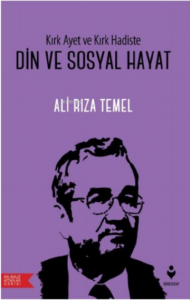 Din Ve Sosyal Hayat ;Kırık Ayet Ve Kırk Hadiste