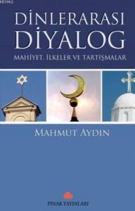 Dinlerarası Diyalog; Mahiyet,ilkeler ve Tartışmalar