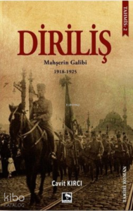 Diriliş: Mahşerin Galibi 1918-1925