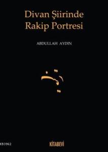 Divan Şiirinde Rakip Portresi