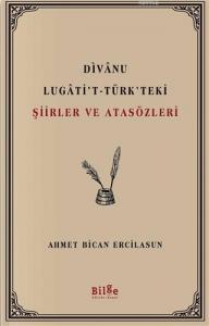 Divanu Lugati't-Türk'teki Şiirler ve Atasözleri