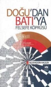 Doğu´dan Batı´ya Felsefe Köprüsü