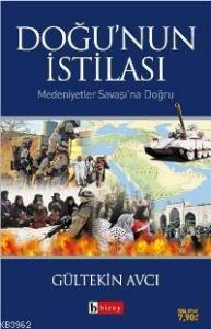 Doğu´nun İstilası; Medeniyetler Savaşı´na Doğru