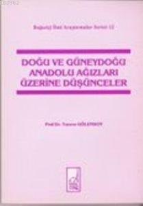 Doğu ve Güneydoğu Anadolu Ağızları Üzerine Düşünceler