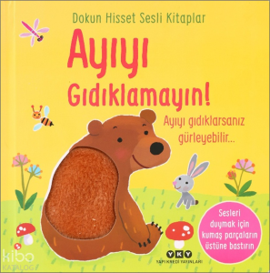 Dokun Hisset Sesli Kitaplar - Ayıyı Gıdıklamayın! (Ciltli)