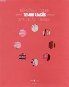 Döngüsel İzler - Cyclical Traces Retrospektif - Retrospective