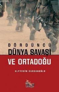Dördüncü Dünya Savaşı ve Ortadoğu