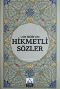 Dört Halifeden Hikmetli Sözler