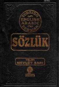 Dört Lisanlı Sözlük; (Türkçe-İngilizce-Arapça-Farsça)