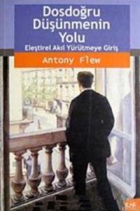 Dosdoğru Düşünmenin Yolu; Eleştirel Akıl Yürütmeye Giriş