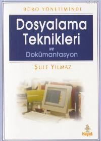 Dosyalama Teknikleri ve Dokümantasyon