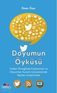 Doyumun Öyküsü; Twitter Örneğinde Kullanımlar ve Doyumlar Kuramı Çerçevesinde Yapılan Araştırmalar