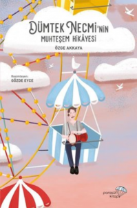 Dümtek Necmi'nin Muhteşem Hikayesi