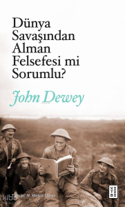 Dünya Savaşından Alman Felsefesi mi Sorumlu?;Alman Felsefesi ve Siyaset