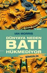 Dünyaya Neden Batı Hükmediyor (Şimdilik)