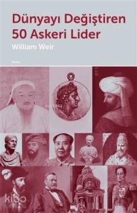Dünyayı Değiştiren 50 Askeri Lider