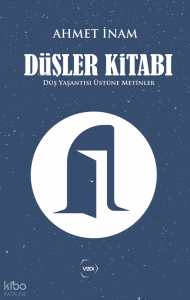 Düşler Kitabı;Düş Yaşantısı Üstüne Metinler
