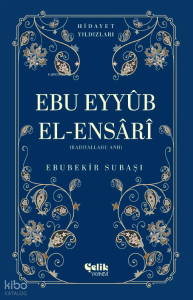 Ebu Eyyüb El-Ensari (Radıyallahu Anh) - Hidayet Yıldızları