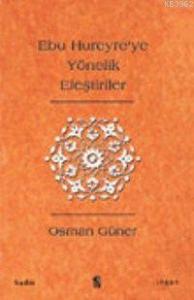 Ebu Hureyreye Yönelik Eleştiriler