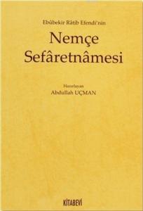 Ebubekir Ratib Efendi'nin Nemçe Sefaretnamesi