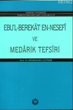Ebul Berekat En Nesefi ve Medarik Tefsiri
