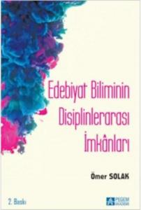 Edebiyat Biliminin Disiplinlerarası İmkânları