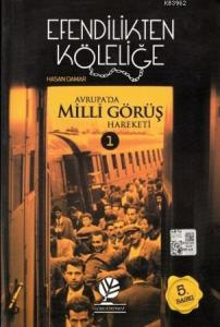 Efendilikten Köleliğe 1; Avrupa'da Milli Görüş Hareketi
