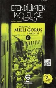 Efendilikten Köleliğe 2; Avrupa'da Milli Görüş Hareketi