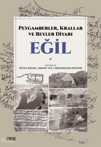 Eğil - Peygamberler, Krallar ve Beyler Diyarı