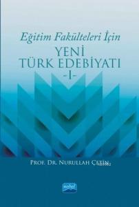 Eğitim Fakülteleri İçin Yeni Türk Edebiyatı 1