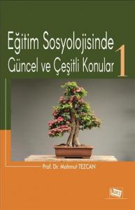 Eğitim Sosyolojisinde Güncel ve Çeşitli Konular-1