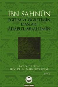 Eğitim Ve Öğretimin Esasları; Âdâbul-Muallimîn