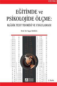 Eğitimde ve Psikolojide Ölçme Klasik Test Teorisi ve Uygulaması