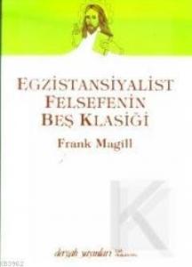 Egzistansiyalist Felsefenin Beş Klâsiği