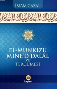 El-Munkızu Mine'd Dalâl ve Tercümesi; Dalaletten Hidayete