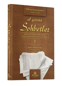 El Yazma Sohbetler 1. Cilt;Takriz Cübbeli Ahmet Hoca