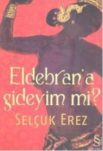 Eldebrana  Gideyim mi?