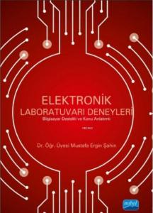 Elektronik Laboratuvarı Deneyleri; Bilgisayar Destekli ve Konu Anlatımlı