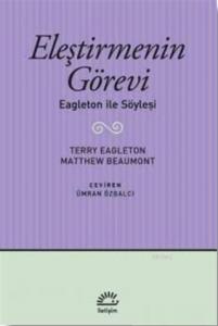 Eleştirmenin Görevi; Eagleton ile Söyleşi