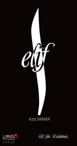 Elif; Elif Gibi Kalabilmek