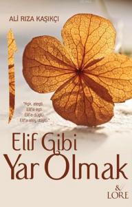 Elif Gibi Yar Olmak