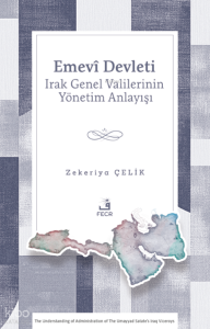 Emevî Devleti - Irak Genel Valilerinin Yönetim Anlayışı