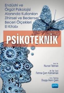 Endüstri ve Örgüt Psikolojisi Alanında Kullanılan Zihinsel ve Bedensel Beceri Ölçekleri El Kitabı; Psikoteknik