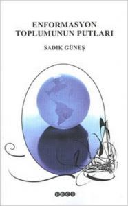 Enformasyon Toplumunun Putları