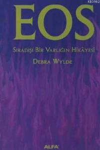Eos; Sıradışı Bir Varlığın Hikayesi